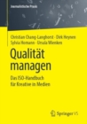 Image for Qualitat managen: Das ISO-Handbuch fur Kreative in Medien