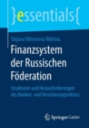 Image for Finanzsystem der Russischen Foderation : Strukturen und Herausforderungen des Banken- und Versicherungssektors