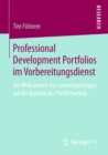 Image for Professional Development Portfolios im Vorbereitungsdienst: Die Wirksamkeit von Lernumgebungen auf die Qualitat der Portfolioarbeit