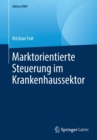 Image for Marktorientierte Steuerung im Krankenhaussektor