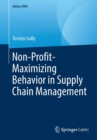 Image for Non-Profit-Maximizing Behavior in Supply Chain Management