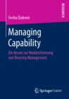 Image for Managing Capability: Ein Ansatz zur Neubestimmung von Diversity Management