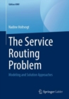 Image for The Service Routing Problem