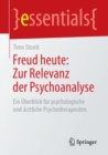Image for Freud heute: Zur Relevanz der Psychoanalyse: Ein Uberblick fur psychologische und arztliche Psychotherapeuten