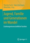 Image for Jugend, Familie und Generationen im Wandel: Erziehungswissenschaftliche Facetten