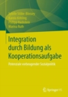 Image for Integration Durch Bildung Als Kooperationsaufgabe: Potenziale Vorbeugender Sozialpolitik