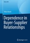 Image for Dependence in Buyer-Supplier Relationships