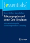 Image for Risikoaggregation und Monte-Carlo-Simulation: Schlusseltechnologie fur Risikomanagement und Controlling