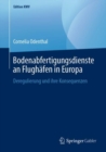 Image for Bodenabfertigungsdienste an Flughafen in Europa: Deregulierung und ihre Konsequenzen