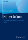 Image for Father to Son: The Mediation of Family Firm Succession Conflict