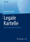 Image for Legale Kartelle: Theorie und empirische Evidenz