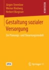 Image for Gestaltung sozialer Versorgung : Ein Planungs- und Steuerungsmodell