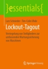 Image for Lockout-Tagout : Verriegelung von Stellgliedern zur umfassenden Wartungssicherung von Maschinen