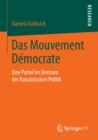 Image for Das Mouvement Democrate: Eine Partei im Zentrum der franzosischen Politik