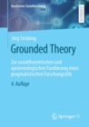 Image for Grounded Theory : Zur sozialtheoretischen und epistemologischen Fundierung eines pragmatistischen Forschungsstils