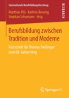 Image for Berufsbildung zwischen Tradition und Moderne : Festschrift fur Thomas Deißinger zum 60. Geburtstag