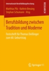 Image for Berufsbildung zwischen Tradition und Moderne: Festschrift fur Thomas Deissinger zum 60. Geburtstag