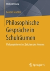 Image for Philosophische Gesprache in Schulraumen : Philosophieren im Zeichen des Hermes