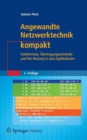 Image for Angewandte Netzwerktechnik kompakt : Dateiformate, Ubertragungsprotokolle und ihre Nutzung in Java-Applikationen