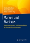 Image for Marken und Start-ups: Markenmanagement und Kommunikation bei Unternehmensgrundungen