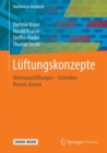 Image for Luftungskonzepte: Wohnraumluftungen : Techniken - Nutzen - Normen - Kosten