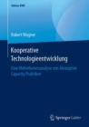 Image for Kooperative Technologieentwicklung: Eine Mehrebenenanalyse von Absorptive Capacity Praktiken