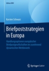 Image for Briefpoststrategien in Europa: Handlungsoptionen europaischer Briefpostgesellschaften im zunehmend dynamischen Wettbewerb