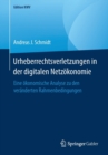 Image for Urheberrechtsverletzungen in der digitalen Netzokonomie : Eine okonomische Analyse zu den veranderten Rahmenbedingungen