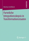 Image for Parteiliche Integrationsskepsis in Transformationsstaaten
