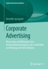 Image for Corporate Advertising: Wesenszuge und Wirkungen einer Kommunikationsdisziplin an der Schnittstelle von Werbung und Public Relations