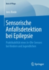 Image for Sensorische Anfallsdetektion bei Epilepsie : Praktikabilitat eines In-Ohr-Sensors bei Kindern und Jugendlichen
