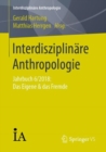 Image for Interdisziplinare Anthropologie: Jahrbuch 6/2018: Das Eigene &amp; das Fremde