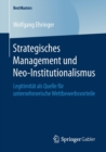Image for Strategisches Management und Neo-Institutionalismus : Legitimitat als Quelle fur unternehmerische Wettbewerbsvorteile
