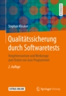 Image for Qualitatssicherung Durch Softwaretests: Vorgehensweisen Und Werkzeuge Zum Testen Von Java-programmen