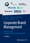 Image for Corporate Brand Management: Marken Als Anker Strategischer Fuhrung Von Unternehmen