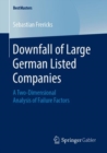 Image for Downfall of Large German Listed Companies: A Two-Dimensional Analysis of Failure Factors