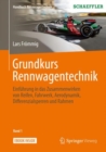 Image for Grundkurs Rennwagentechnik : Einfuhrung in das Zusammenwirken von Reifen, Fahrwerk, Aerodynamik, Differenzialsperren und Rahmen
