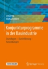 Image for Konjunkturprogramme in der Bauindustrie: Grundlagen - Durchfuhrung - Auswirkungen