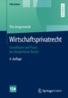 Image for Wirtschaftsprivatrecht: Grundlagen und Praxis des Burgerlichen Rechts