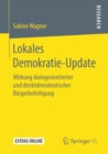 Image for Lokales Demokratie-Update: Wirkung dialogorientierter und direktdemokratischer Burgerbeteiligung