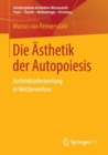 Image for Die Asthetik der Autopoiesis: Architekturbewertung in Wettbewerben