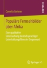 Image for Populare Fernsehbilder uber Afrika: Eine qualitative Untersuchung deutschsprachiger Unterhaltungsfilme der Gegenwart