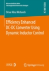 Image for Efficiency Enhanced DC-DC Converter Using Dynamic Inductor Control