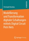 Image for Modellierung und Transformation digitaler Schaltungen mittels Digital Circuit Petri Nets