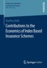 Image for Contributions to the Economics of Index Based Insurance Schemes