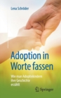 Image for Adoption in Worte fassen : Wie man Adoptivkindern ihre Geschichte erzahlt