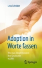 Image for Adoption in Worte fassen: Wie man Adoptivkindern ihre Geschichte erzahlt