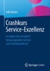Image for Crashkurs Service-Exzellenz : So heben Sie sich durch herausragenden Service vom Onlinehandel ab