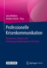 Image for Professionelle Krisenkommunikation: Basiswissen, Impulse Und Handlungsempfehlungen Fur Die Praxis