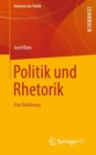 Image for Politik und Rhetorik : Eine Einfuhrung